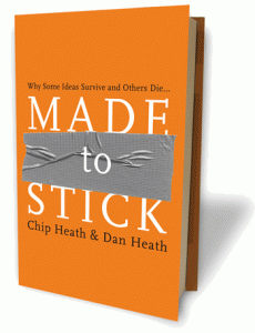 Chip and Dan Heath : Made to Stick